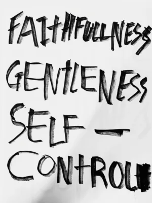 Faithfulness, Gentleness, Self-Control