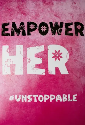Empower Her Unstoppable