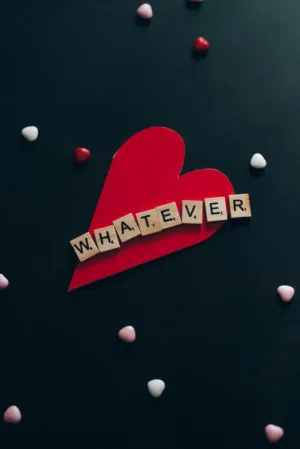 Whatever