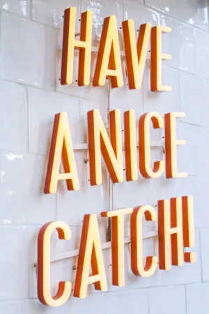 Have A Nice Catch Sign