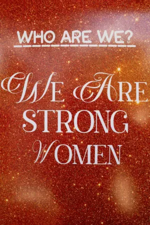 We Are Strong Women